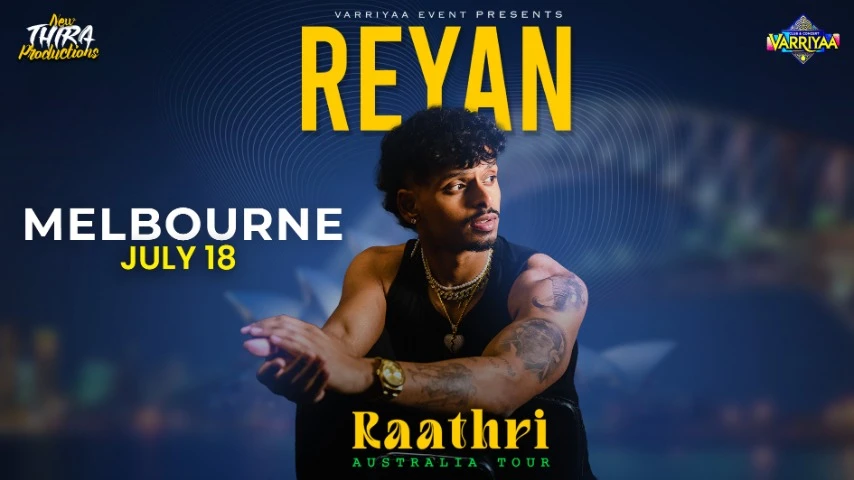 REYAN - Raathri Australia Tour MELBOURNE