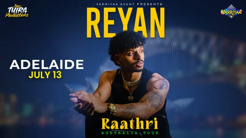 REYAN - Raathri Australia Tour ADELAIDE