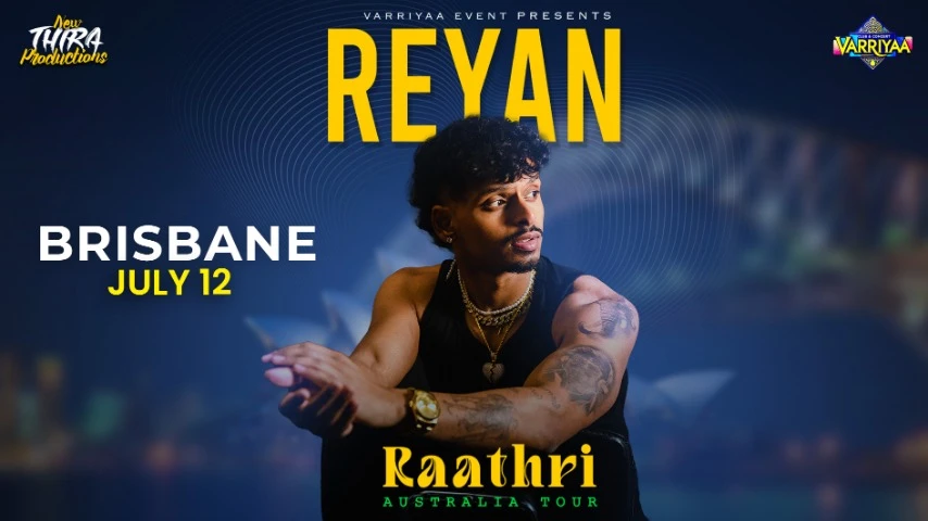 REYAN - Raathri Australia Tour BRISBANE